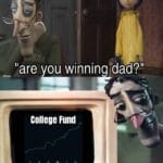 Wholesome Memes Wholesome memes, Stonks, Good Purpose text: lare you winning dad?! college Fund BOTH OF US KIDDO 