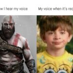 other memes Funny, English, Kratos, Chad, Boy, BOI text: How I hear my voice My voice when it