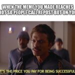 Star Wars Memes Ot-memes, Visit, Negative, Feedback, False Negative, False text: WHEN THE MEME you MADE REACHES HOT SO PEOPLECALL REPOST BOT ON YOU IT