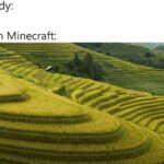 minecraft memes Minecraft, Godus, Step, Incan text: Nobody: Hills in Minecraft:  Minecraft, Godus, Step, Incan