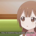 Youre bothering people, be quiet Anime meme template blank  Anime, Girl, Quiet, Reaction