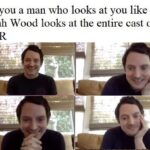 Wholesome Memes Wholesome memes, Cs text: Get you a man who looks at you like Elijah Wood looks at the entire cast of LoTR  Wholesome memes, Cs