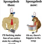 Spongebob Memes Spongebob, Texas, Spongebob, Simpsons, Season, Nickelodeon text: Spongebob then: I