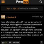 Dank Memes Hold up, Wheel, Spin, HolUp, TNkvvD, Thanks text: Porn hub Login or Sign Up now to post a comment! chipotleaioli 5 months ago I was offered sex with a 21 year old girl todya. In exchange, iwas supposed to advertise some kind of bathroom cleaner. Of course I declined, becuase I am a person with high moral standards and strong willpower. Just as strong as Ajax, the super strong bathroom cleaner. Now available with scented vanilla or lemon. 1199 4. Reply  Hold up, Wheel, Spin, HolUp, TNkvvD, Thanks