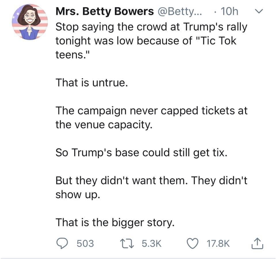 Political, Trump, Tulsa, Republicans, Democrat Political Memes Political, Trump, Tulsa, Republicans, Democrat text: Mrs. Betty Bowers @Betty... 10h v Stop saying the crowd at Trump's rally tonight was low because of 