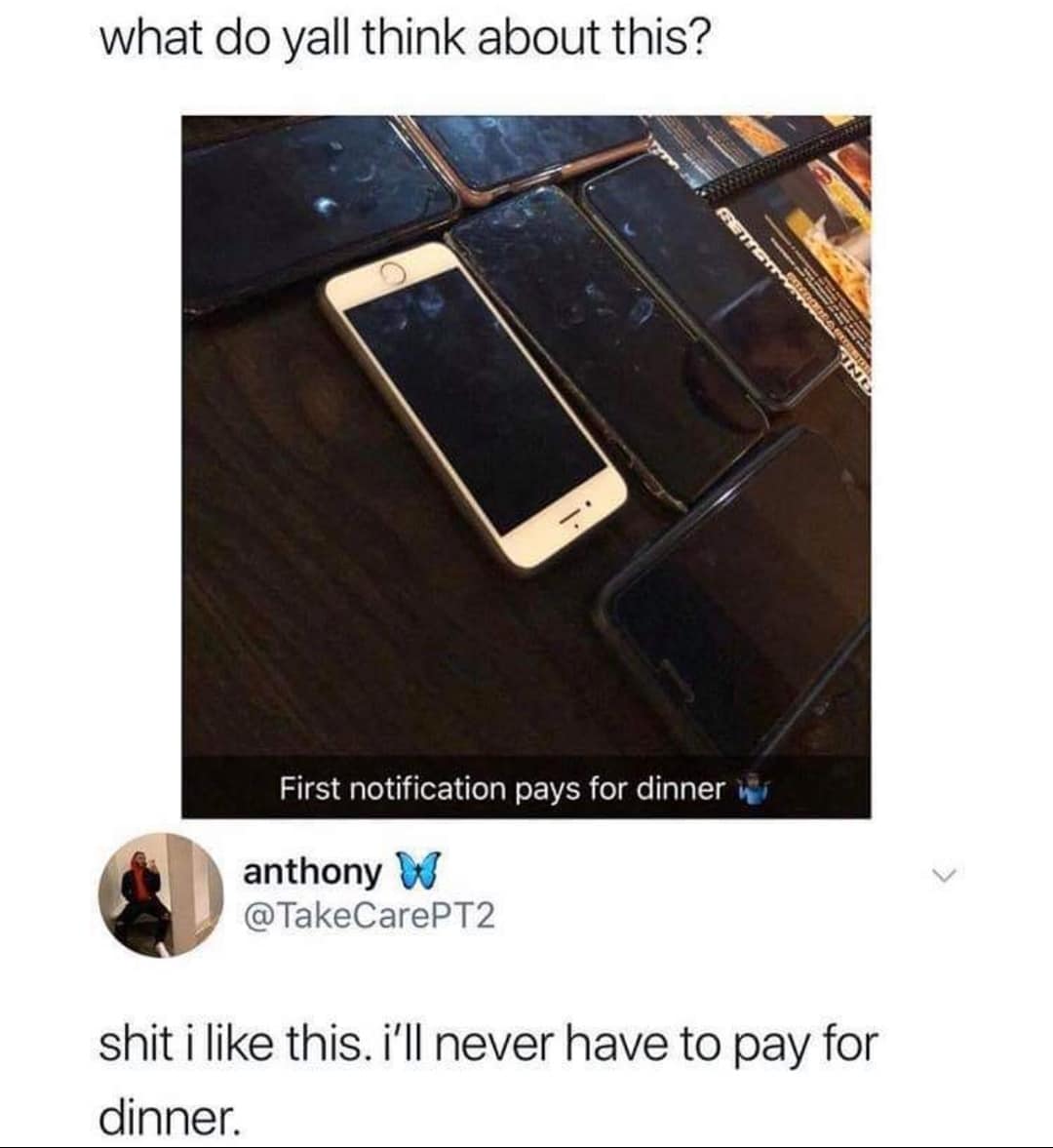 Depression,  depression memes Depression,  text: what do yall think about this? First notification pays for dinner anthony W @TakeCarePT2 shit i like this. i'll never have to pay for dinner. 