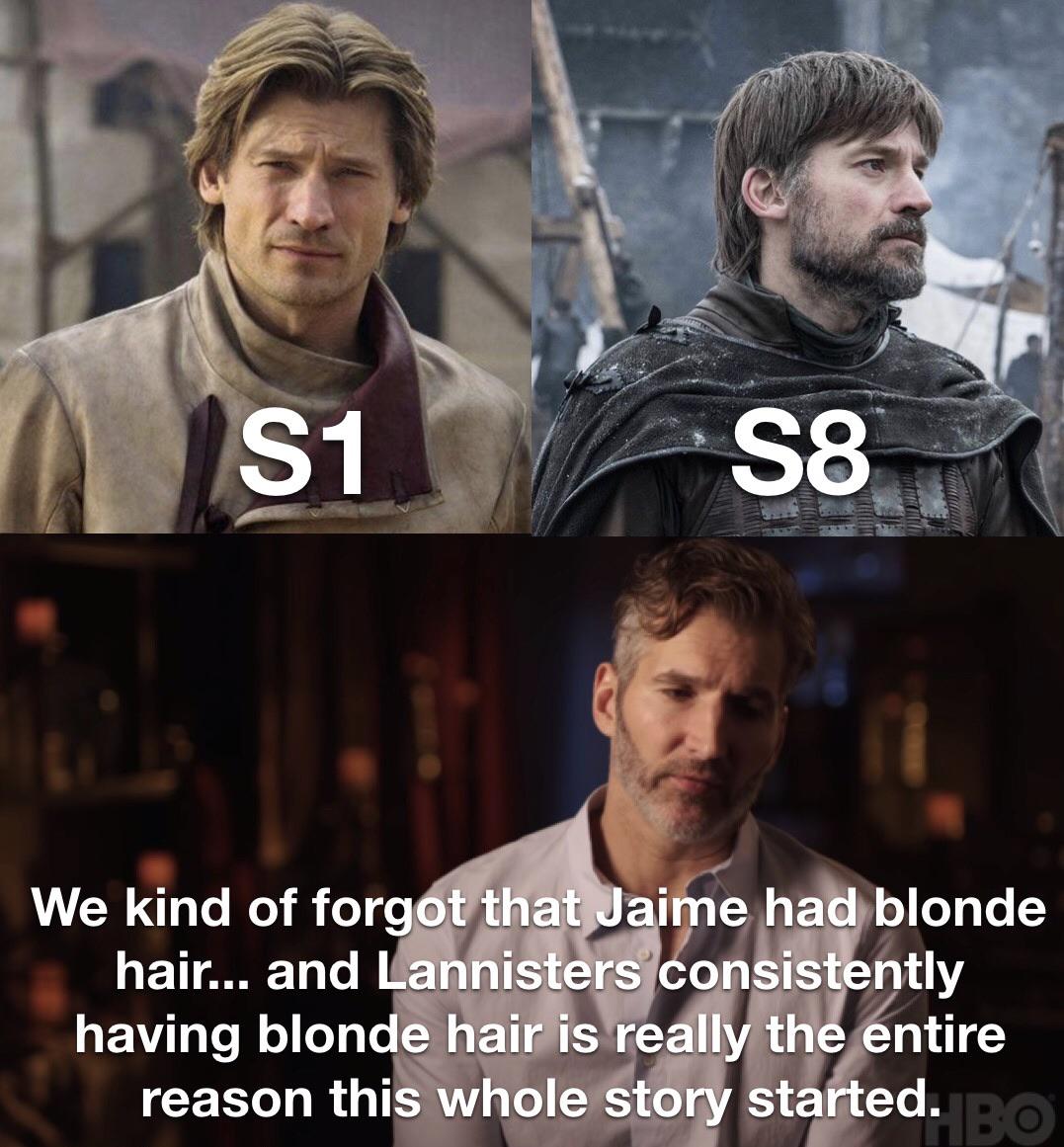 Game of thrones, Lannister, Jaime, Tyrion, Jamie, Lannisters Game of thrones memes Game of thrones, Lannister, Jaime, Tyrion, Jamie, Lannisters text: We kind of forg t that i e had blonde having blonqe hair is regil'/thi,gntire reason this whole story started. 
