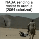 Dank Memes Dank, Uranus text: NASA sending a rocket to uranus (2064 colorized)  Dank, Uranus