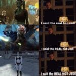 Star Wars Memes Prequel-memes, Jedi, Kenobi, Bastila, Ahsoka, Ashoka text: prefer the real hot Jedi I said the real hoCJedf —Isaid the REALfot Jed the REAL HOT JEDI!  Prequel-memes, Jedi, Kenobi, Bastila, Ahsoka, Ashoka