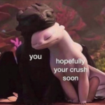 Wholesome Memes Wholesome memes, Toothless text: you hopefull your crus soon 