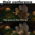 Dank Memes Dank, PC, PS5, Xbox, PS3, PS4 text: Sony at the end of their conference The price of the PS5 is.. 
