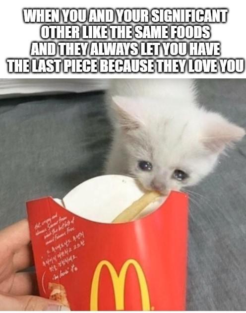 Wholesome memes, Thanks Wholesome Memes Wholesome memes, Thanks text: WHENNOU ANONOURSIGNIFICANT OTHEiilKEITHE3AMEFOODS LETiYOU,HAVE THE 