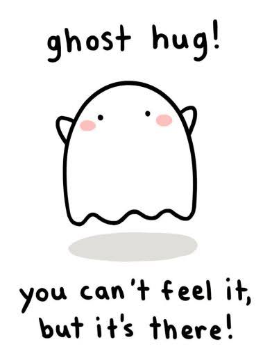 Wholesome memes,  Wholesome Memes Wholesome memes,  text: ghos+ hug! you can 'f feel but it's there! 