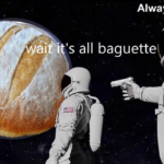 other memes Funny, French, West Virginia, Country, Baguette, Ohio text: Always nas wåi 1 