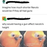 other memes Funny, Sasuke, Normie, Indiana Jones, Harry Potter text: Imagine how much shorter Naruto would be if they all had guns why would having a gun affect naruto