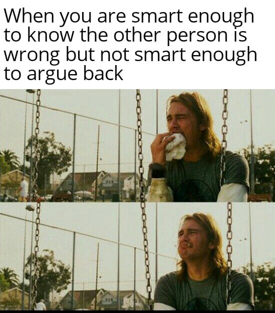 Funny, Kruger, Express, Dunning, Reddit, Person other memes Funny, Kruger, Express, Dunning, Reddit, Person text: When you are smart enough to know the other person IS wrong but not smart enough to argue back 