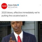 other memes Funny, Coke, Coca Cola, Pepsi, Ok, Cola text: Coca-Cola @CocaCola 2020 blows, effective immediately we