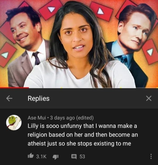 Christian, REALLY Christian Memes Christian, REALLY text: Replies Ase Mui • 3 days ago (edited) Lilly is sooo unfunny that I wanna make a religion based on her and then become an atheist just so she stops existing to me 3.1K 53 