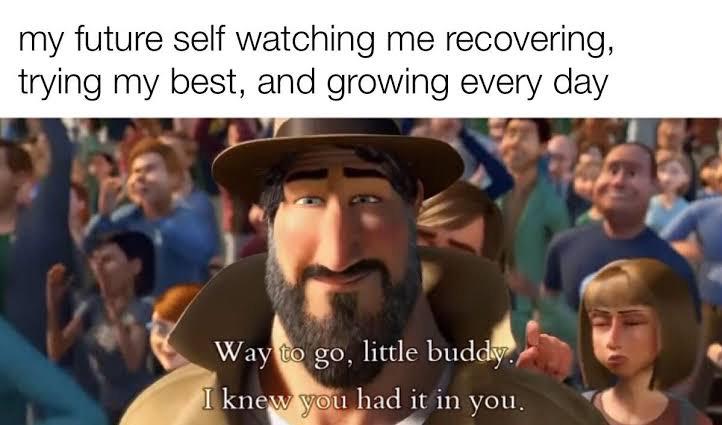 Wholesome memes, Justin Trudeau, Markiplier Wholesome Memes Wholesome memes, Justin Trudeau, Markiplier text: my future self watching me recovering, trying my best, and growing every day Way •o go, little bud L kn w v • 1 had it in you. 