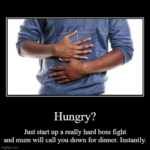 other memes Funny,  text: Hungry? Just start up a really hard boss fight and mum will call you down for dinner. Instantly. imgfiipcom  Funny, 
