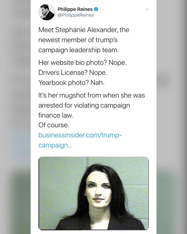 Political, Trump, Clinton, Prater, Hillary, Oklahoma Political Memes Political, Trump, Clinton, Prater, Hillary, Oklahoma text: Philippe Reines @PhiIippeReines Meet Stephanie Alexander, the newest member of trump's campaign leadership team. Her website bio photo? Nope. Drivers License? Nope. Yearbook photo? Nah. It's her mugshot from when she was arrested for violating campaign finance law. Of course. businessinsider.com/trump- campaign... 