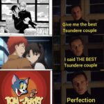 Anime Memes Anime,  text: Give me the best Tsundere couple I said THE BEST Tsundere couple Perfection  Anime, 