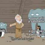 History Memes History, Franz Ferdinand, WW1, History text: wWt a guy eating a sandwhich a gyyaal<inåw a wroqggwna,u What the hell is this? 