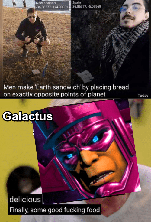 Thanos,  Avengers Memes Thanos,  text: New Zealand .36.86377. '74.90031 Spain 3686377. -5.09969 Men make 'Earth sandwich' by placing bread on exactlv ODDOSite DOints of Dlanet To dav Galactus deliciousl Finally, some good fucking food 