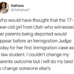 feminine memes Women, Americans text: Daihana i @Daihanae1 Who would have thought that the 17- year-old girl from Utah who witnessed her parents being deported would appear before an Immigration Judge today for her first Immigration case as a law student. I couldn