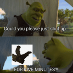 minecraft memes Minecraft,  text: —Could you please just shut FOR BIVE MINUTES?!  Minecraft, 