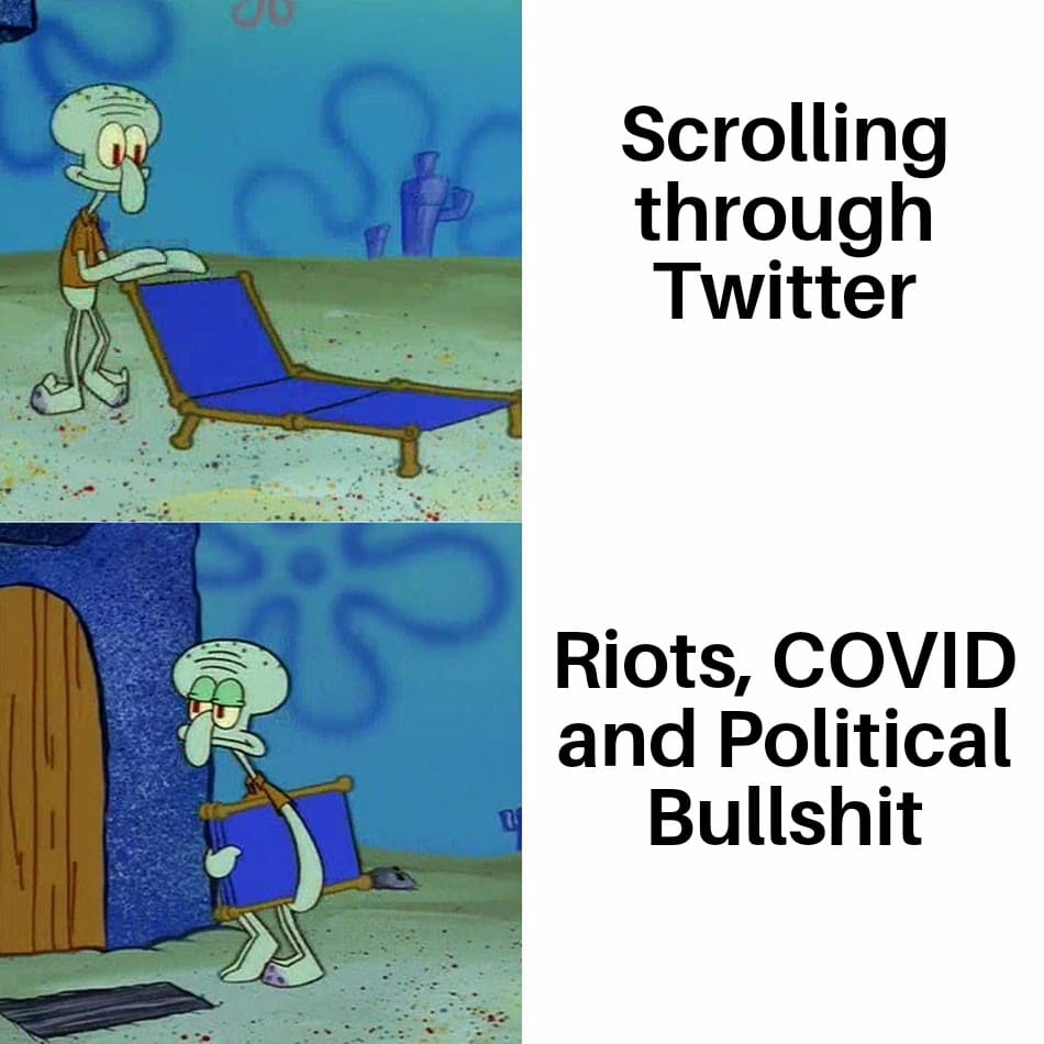 Spongebob, Reddit, JK Rowling, Instagram, Covid Spongebob Memes Spongebob, Reddit, JK Rowling, Instagram, Covid text: Scrolling through Twitter Riots, COVID and Political Bullshit 