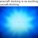Spongebob Memes Spongebob, Careful text: "Spacecraft docking is so exciting" Spacecraft docking :  Spongebob, Careful