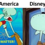 Spongebob Memes Spongebob, Corporations text: Disney in America BLACK LIVES MATTER! Disney in China  Spongebob, Corporations