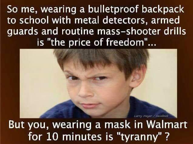Political, Trump, Walmart, Internet, Believe Political Memes Political, Trump, Walmart, Internet, Believe text: So me, wearing a bulletproof backpack to school with metal detectors, armed guards and routine mass-shooter drills is 