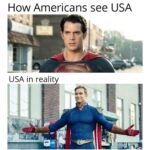 Political Memes Political, The Boys, Superman, Americans, American, America text: How Americans see USA USA in realit  Political, The Boys, Superman, Americans, American, America