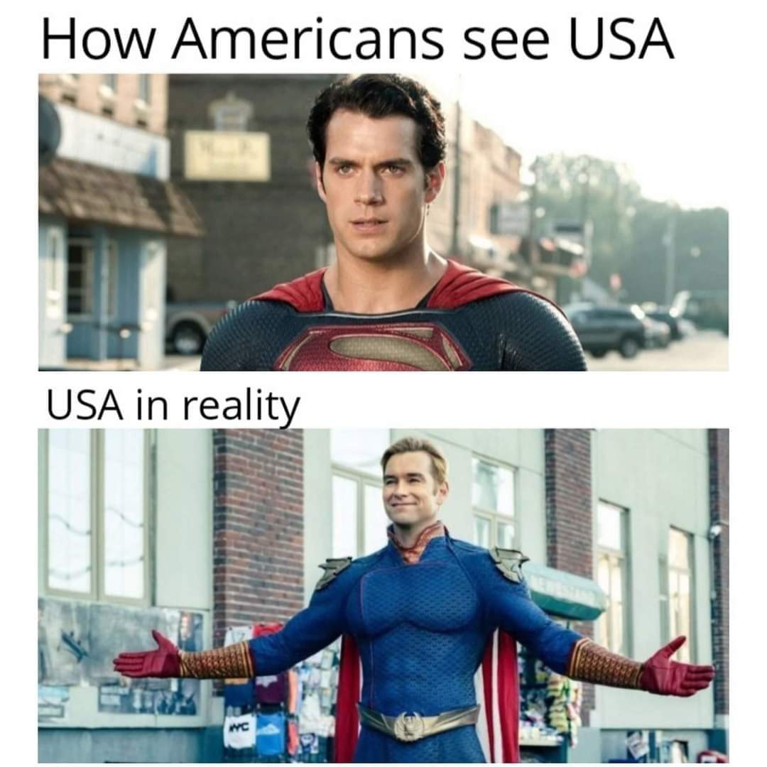 Political, The Boys, Superman, Americans, American, America Political Memes Political, The Boys, Superman, Americans, American, America text: How Americans see USA USA in realit 