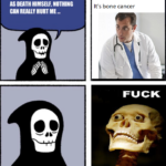 other memes Funny,  text: AS DEATH HIMSELF, NOTHING CAN REALLY It