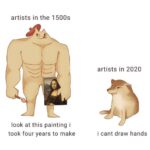 other memes Funny, Mona Lisa, Yoshikage Kira, Instagram, Lisa, Vinci text: artists in the 1 500s look at this painting i took four years to make artists in 2020 i cant draw hands  Funny, Mona Lisa, Yoshikage Kira, Instagram, Lisa, Vinci