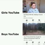 other memes Dank, YouTube, Boys, UirKy, Ttm2, Bv3 text: Girls YouTube Get Ready With Me I Makeup Tutorial Live 8.4K views 42 minutes 926 Boys YouTube 18 Live chat Top 5 Times Shrek Was Caught On Camera And Spotted In Real Life 32K views • year ago 619 95 Share Dowr  Dank, YouTube, Boys, UirKy, Ttm2, Bv3
