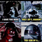Star Wars Memes Ot-memes, Visit, OTMemes, OC, Negative, JPEG text: I HAVE YOU HOLY SH*T. ANAKIN? YOU SON OF A... 
