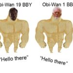 Star Wars Memes Prequel-memes, BBY, Obi-Wan, New Hope, Yavin, Wan text: "Hello there" Hello there"  Prequel-memes, BBY, Obi-Wan, New Hope, Yavin, Wan