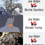 Political Memes Political, Biden, Trump text: Joe Biden Bernie Sanders Joe Biden Donald Trump Joe Biden Black Americans  Political, Biden, Trump