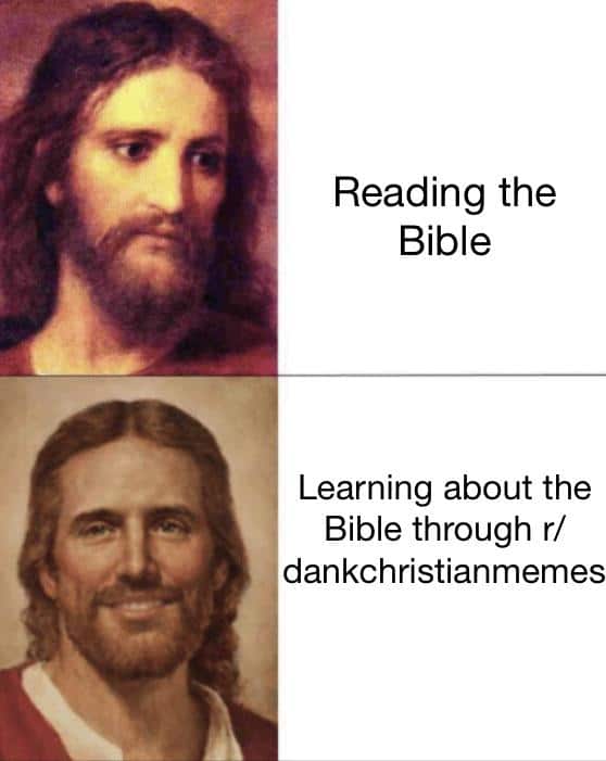 Christian,  Christian Memes Christian,  text: Reading the Bible Learning about the Bible through r/ dankchristianmemes 
