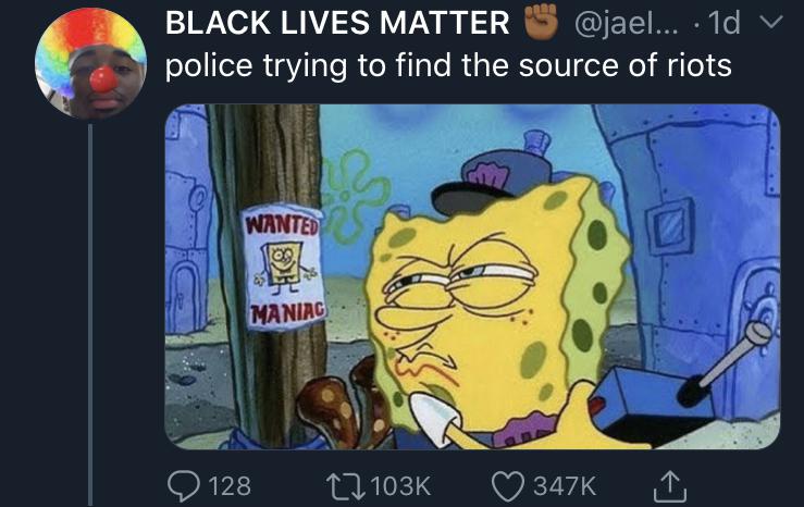 Tweets, WEEWOOWEEWOOWEEWOO Black Twitter Memes Tweets, WEEWOOWEEWOOWEEWOO text: @jael... BLACK LIVES MATTER police trying to find the source of riots MA NIAG 0128 CO 103K 0 347K 