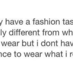 depression memes Depression,  text: pattinsin: i actually have a fashion taste that is completly different from what i actually wear but i dont have enough confidence to wear what i really want to wear  Depression, 