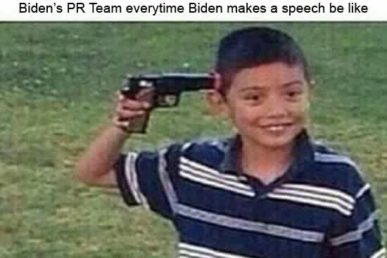 Political, Please, Joe, God Political Memes Political, Please, Joe, God text: Biden's PR Team everytime Biden makes a speech be like 