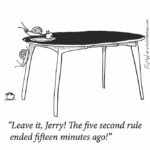 Comics Snails, Snails text: "Leave it, Jerry! 7hefive second rule ended fifteen minutes ago!"  Snails, Snails