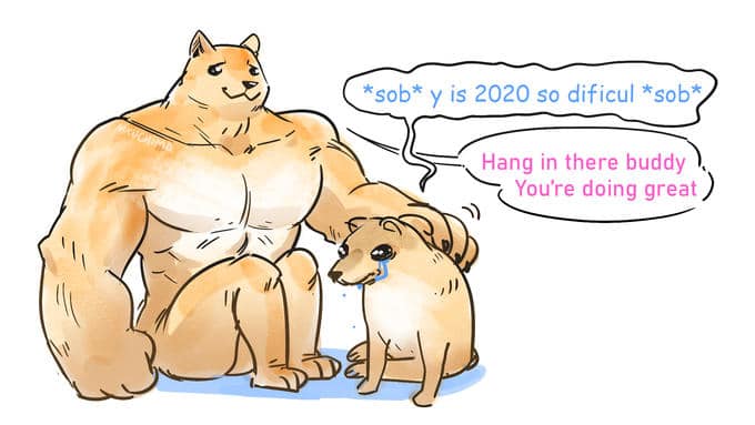 Wholesome memes, Hang Wholesome Memes Wholesome memes, Hang text: *sob* y is 2020 so dificul *sob* Hang in there buddy You're doing great 