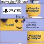 Dank Memes Dank, FIFA, PS2, Nike, LYis_XC4 text: PS staff hds Hey I need you to designer make the PS5 logo •Graohds Here. PS staff . your bill 9600000 designer You only changed the number Gra hds designer Gra hds designer 
