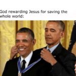 Christian Memes Christian, Yaweh, God text: God rewarding Jesus for saving the whole world:  Christian, Yaweh, God